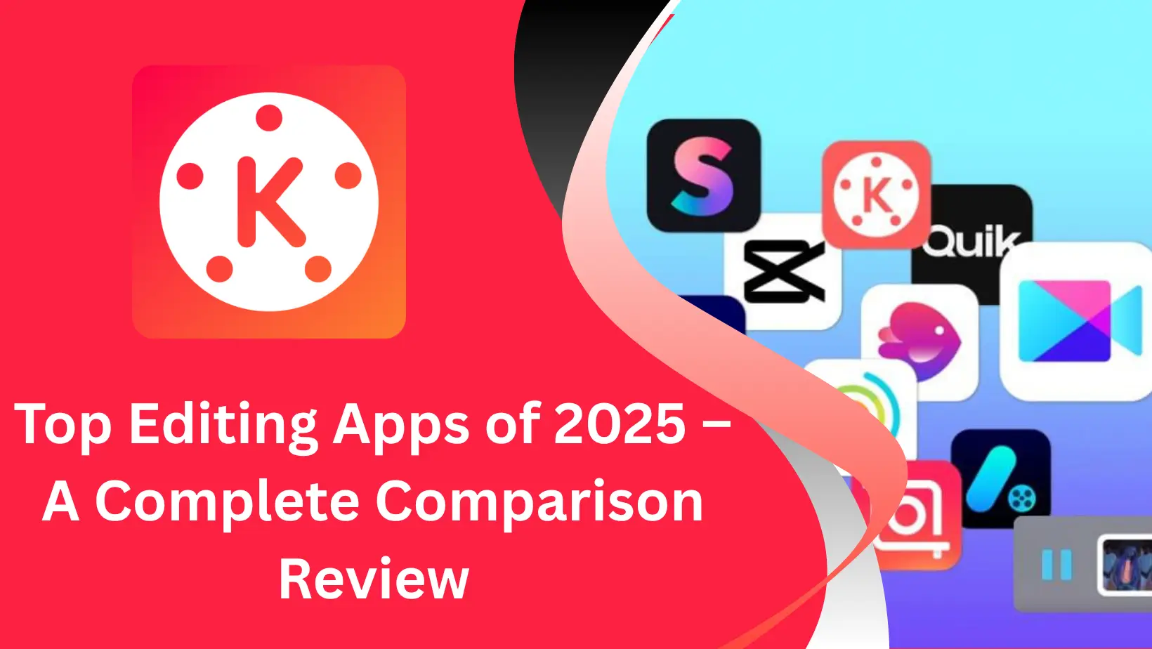 Top Editing Apps of 2025 – A Complete Comparison Review